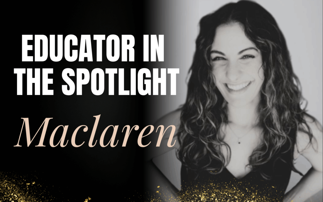 Educator in the Spotlight – Meet Maclaren Obremski